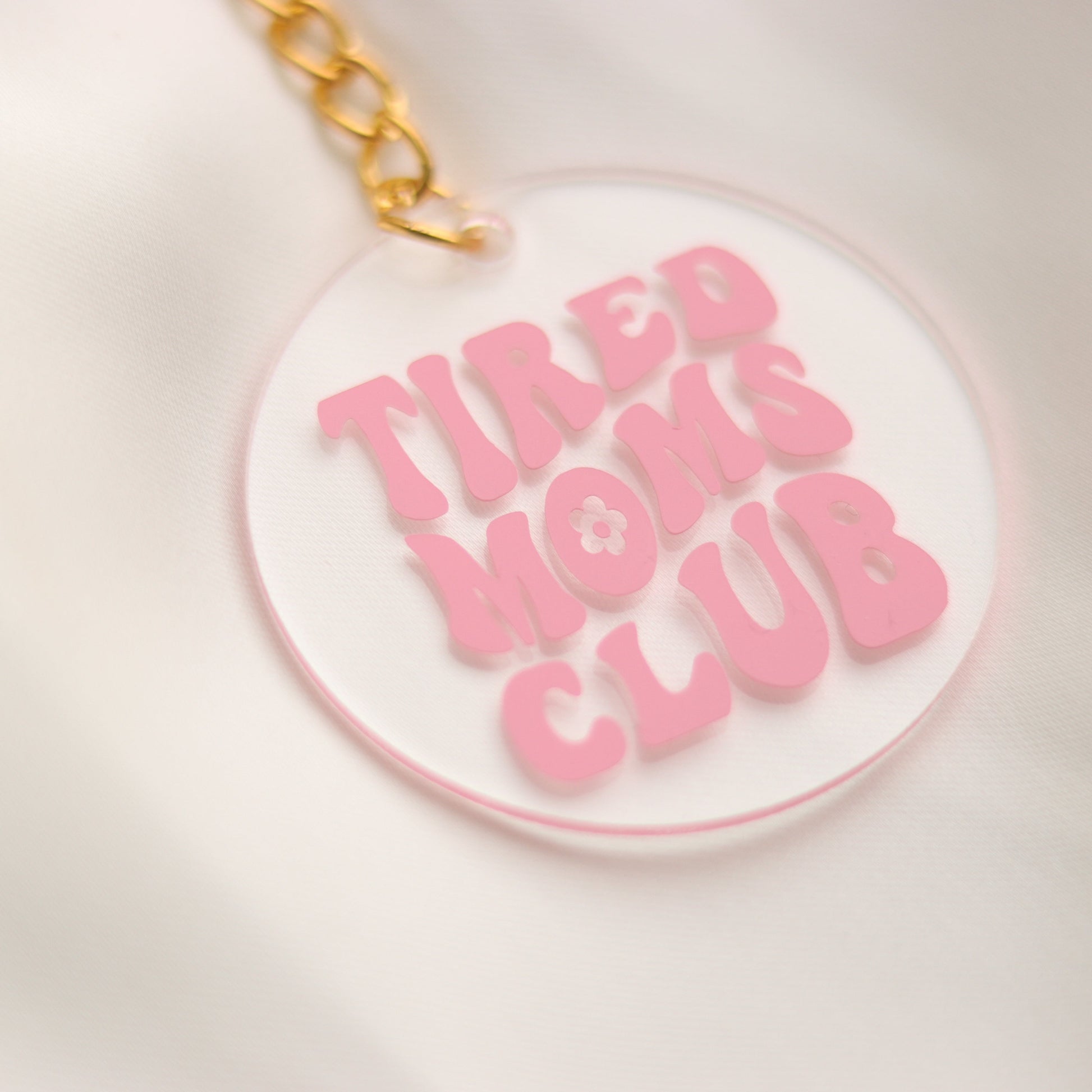 Schlüsselanhänger rund "Tired Moms Club"