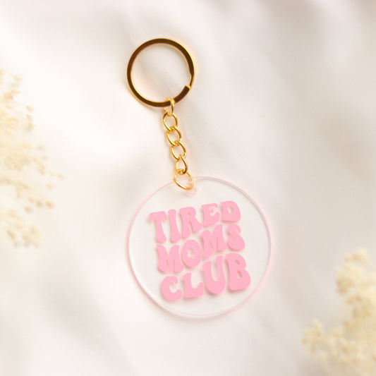 Schlüsselanhänger rund "Tired Moms Club"