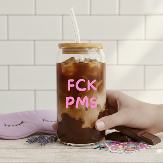 Trinkglas "FCK PMS"