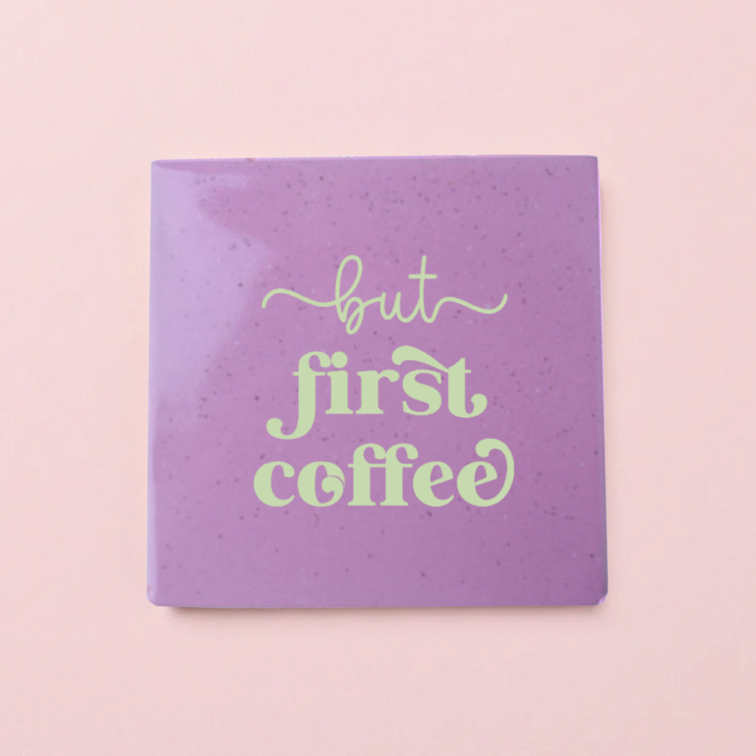 Untersetzer "but first coffee" - 10x10cm
