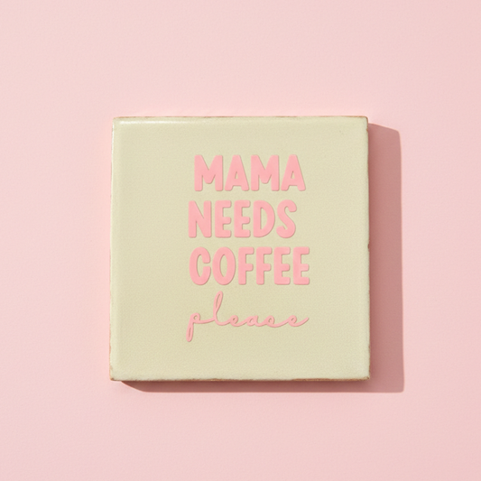 Mama needs coffee Untersetzer Fliese