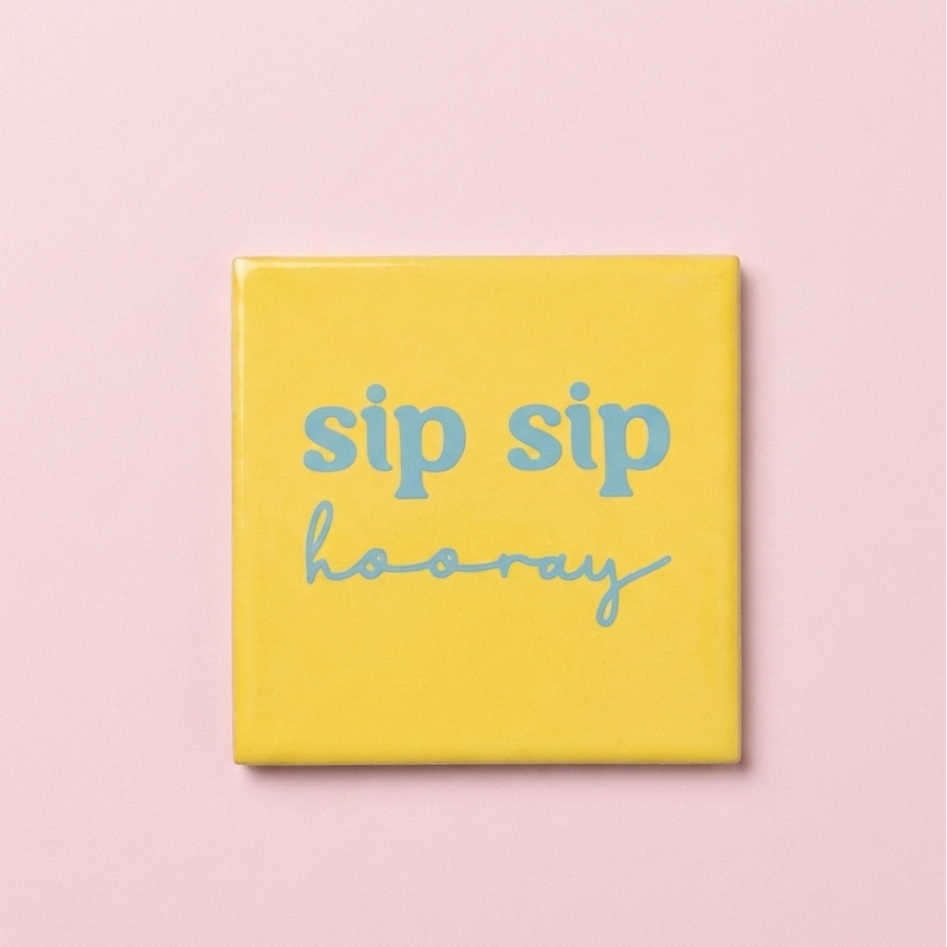 Untersetzer Fliese "sip sip hooray"